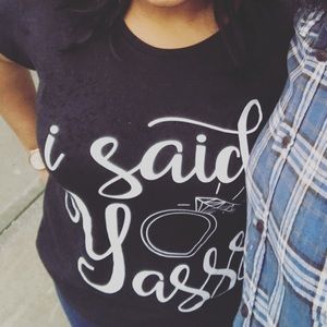 I Said Yasssss Wedding T-shirt